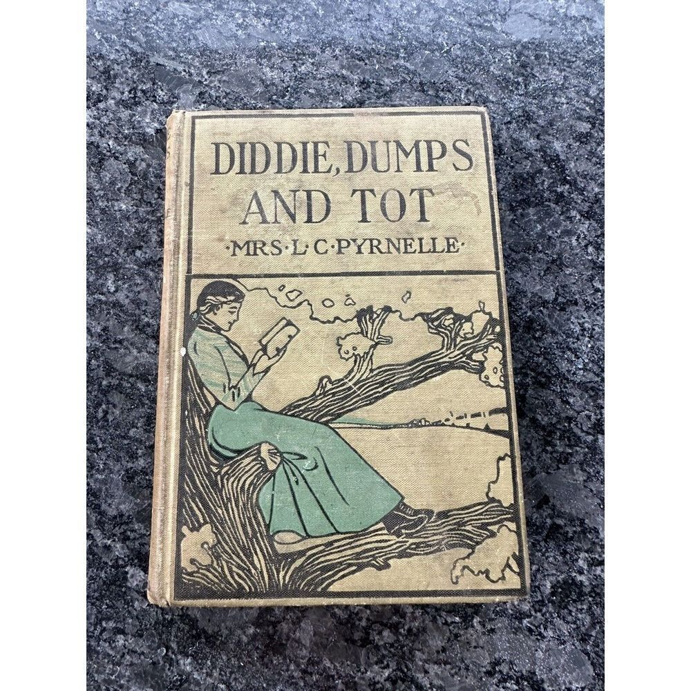 Antique “Diddie, Dumps,‎ and Tot" by Louise-Clarke Pyrnelle 1910 Hardcover